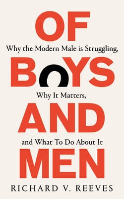 Cover of Of Boys and Men: Why the Modern Male Is Struggling, Why It Matters, and What to Do About It